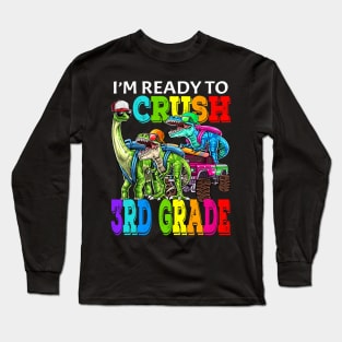 I'm Ready To Crush 3rd Grade Monster Truck Dinosaur Back To School Long Sleeve T-Shirt